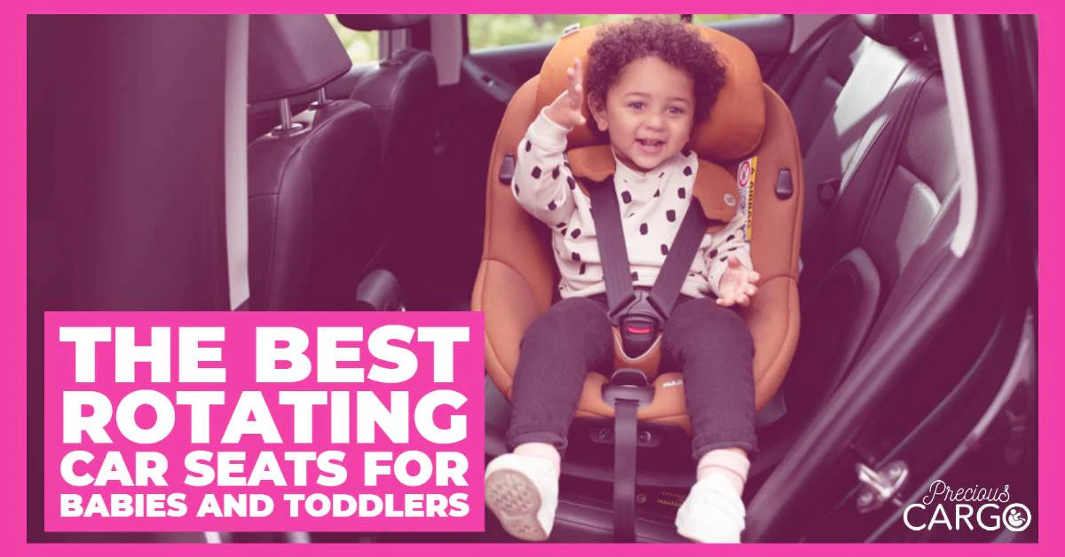 The Best Rotating Car Seats For Babies And Toddlers 2023
