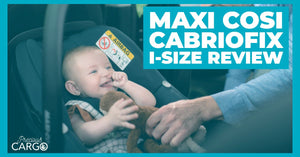 The Complete Maxi Cosi Cabriofix i-Size Review