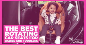 The Best Rotating Car Seats For Babies And Toddlers | 2023
