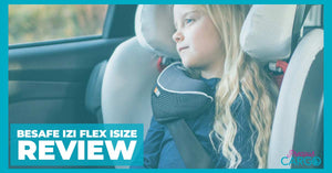 The Complete BeSafe iZi Flex Review