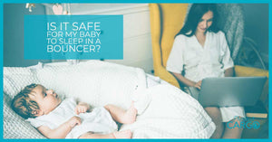 Is It Safe For My Baby To Sleep In A Bouncer?